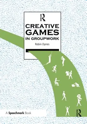 Dynes |  Creative Games in Groupwork | Buch |  Sack Fachmedien