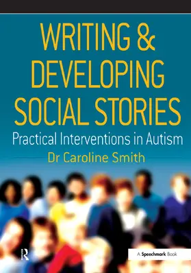 Smith |  Writing and Developing Social Stories | Buch |  Sack Fachmedien