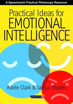 Clark / Blades |  Practical Ideas for Emotional Intelligence | Buch |  Sack Fachmedien