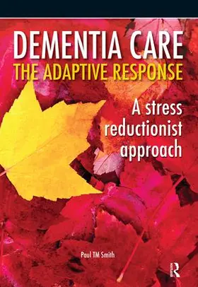 Smith |  Dementia Care - The Adaptive Response | Buch |  Sack Fachmedien
