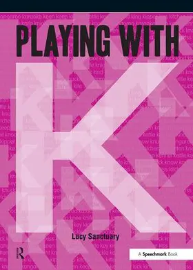 Sanctuary |  Playing with ... K | Buch |  Sack Fachmedien