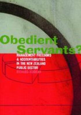 Norman | Obedient Servants?: Management Freedoms and Accountabilities in the New Zealand Public Sector | Buch | 978-0-86473-467-9 | sack.de