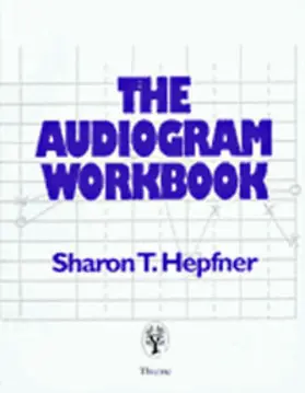 Hepfner |  The Audiogram Workbook | Buch |  Sack Fachmedien