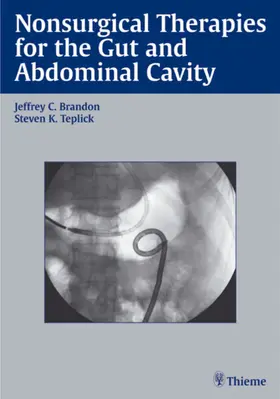 Brandon / Teplick |  Nonsurgical Therapies for the Gut and Abdominal Cavity | Buch |  Sack Fachmedien