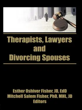 Fisher | Therapists, Lawyers, and Divorcing Spouses | Buch | 978-0-86656-169-3 | www.sack.de