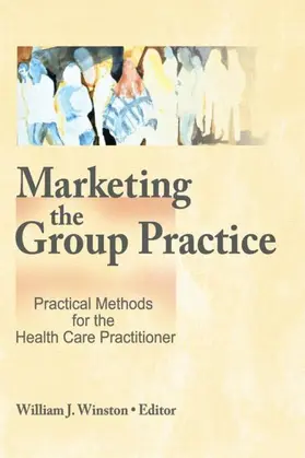 Winston |  Marketing the Group Practice | Buch |  Sack Fachmedien