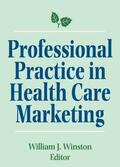 Winston |  Professional Practice in Health Care Marketing | Buch |  Sack Fachmedien