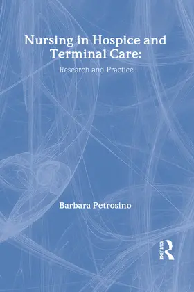 Dush / Petrosino |  Nursing in Hospice and Terminal Care | Buch |  Sack Fachmedien
