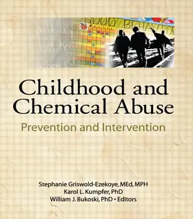 Kumpfer / Griswold-Ezekoye / Frank |  Childhood and Chemical Abuse | Buch |  Sack Fachmedien