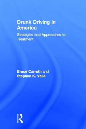 Carruth / Valle | Drunk Driving in America | Buch | 978-0-86656-603-2 | www.sack.de