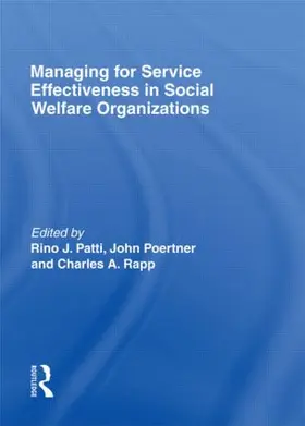 Patti / Poertner / Rapp |  Managing for Service Effectiveness in Social Welfare Organizations | Buch |  Sack Fachmedien