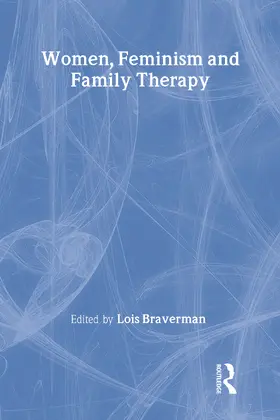 Braverman |  Women, Feminism and Family Therapy | Buch |  Sack Fachmedien
