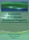 Feit / Holosko |  Evaluation of Employee Assistance Programs | Buch |  Sack Fachmedien
