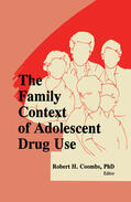 Carruth / Coombs / Fawzy |  The Family Context of Adolescent Drug Use | Buch |  Sack Fachmedien