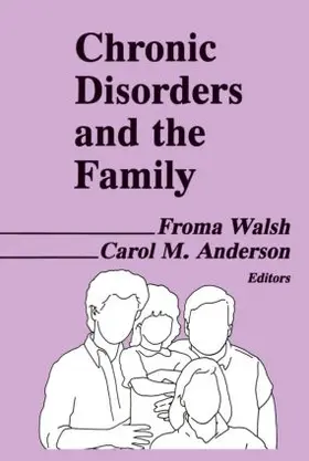 Walsh / Anderson |  Chronic Disorders and the Family | Buch |  Sack Fachmedien