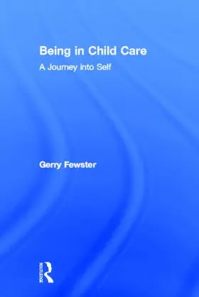 Fewster / Beker |  Being in Child Care | Buch |  Sack Fachmedien