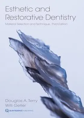 Terry / Geller |  Esthetic and Restorative Dentistry: Material Selection and Technique | Buch |  Sack Fachmedien