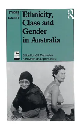 Bottomley / De Lepervanche |  Ethnicity, Class and Gender in Australia | Buch |  Sack Fachmedien