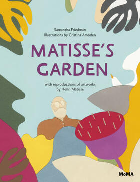 Friedman | Matisse's Garden | Buch | 978-0-87070-910-4 | www.sack.de