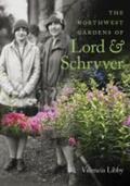 Libby |  The Northwest Gardens of Lord and Schryver | Buch |  Sack Fachmedien