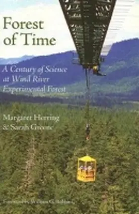 Herring / Greene |  Forest of Time: A Century of Science at Wind River Experimental Forest | Buch |  Sack Fachmedien
