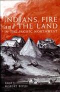 Boyd |  Indians, Fire, and the Land in the Pacific Northwest | Buch |  Sack Fachmedien