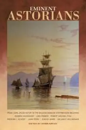 Kirtley / Beckham / Pyle |  Eminent Astorians: From John Jacob Astor to the Salmon Kings | Buch |  Sack Fachmedien