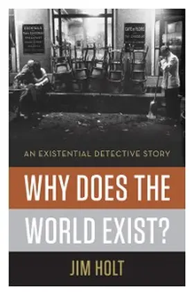 Holt |  Why Does the World Exist? | eBook | Sack Fachmedien