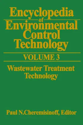 Cheremisinoff |  Encyclopedia of Environmental Control Technology: Volume 3: Wastewater Treatment Technology | Buch |  Sack Fachmedien