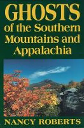 Roberts |  Ghosts of the Southern Mountains and Appalachia | Buch |  Sack Fachmedien