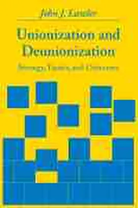 Lawler | Unionization and Deunionization | Buch | 978-0-87249-662-0 | sack.de