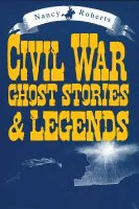 Roberts |  Civil War Ghost Stories and Legends | Buch |  Sack Fachmedien