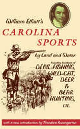 Elliott |  William Elliott's Carolina Sports by Land and Water | Buch |  Sack Fachmedien