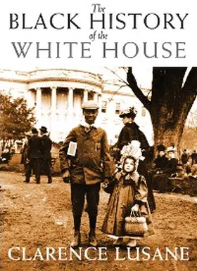 Lusane |  The Black History of the White House | eBook | Sack Fachmedien