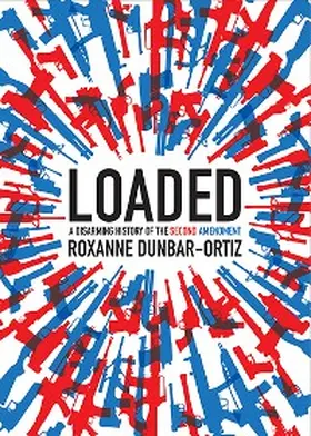 Dunbar-Ortiz |  Loaded | eBook | Sack Fachmedien