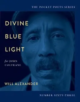 Alexander |  Divine Blue Light (For John Coltrane) | eBook | Sack Fachmedien