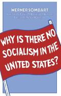 Sombart |  Why is There No Socialism | Buch |  Sack Fachmedien