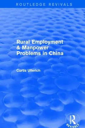 Ullerich |  Rural Employment & manpower problems in China | Buch |  Sack Fachmedien