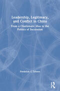 Teiwes |  Leadership, Legitimacy, and Conflict in China | Buch |  Sack Fachmedien