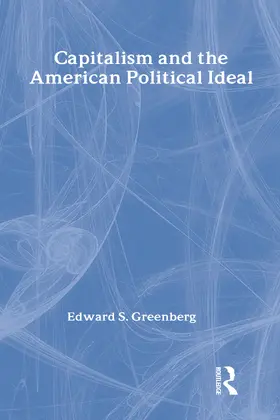 Greenberg |  Capitalism and the American Political Ideal | Buch |  Sack Fachmedien