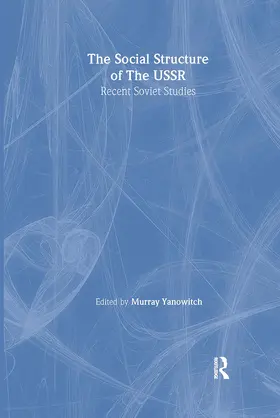 Yanowitch | The Social Structure of the USSR: Recent Soviet Studies | Buch | 978-0-87332-362-8 | sack.de