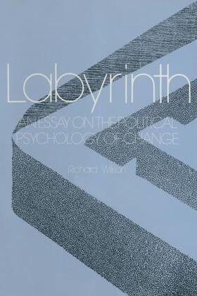 Wilson | Labyrinth: An Essay on the Political Psychology of Change | Buch | sack.de