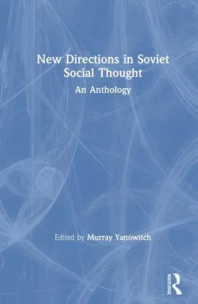 Yanowitch / Schultz / Vale |  New Directions in Soviet Social Thought: An Anthology | Buch |  Sack Fachmedien