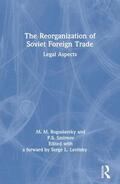 Boguslavski / Smirnov / Levitsky |  The Reorganization of Soviet Foreign Trade: Legal Aspects | Buch |  Sack Fachmedien