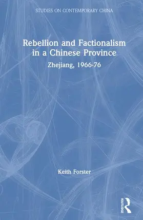 Forster |  Rebellion and Factionalism in a Chinese Province | Buch |  Sack Fachmedien
