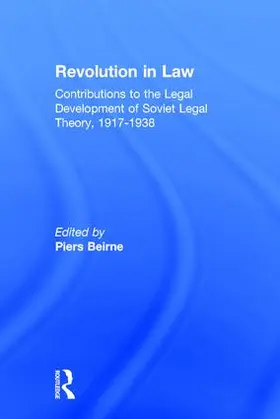 Beirne |  Revolution in Law: Contributions to the Legal Development of Soviet Legal Theory, 1917-38 | Buch |  Sack Fachmedien