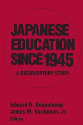 Beauchamp / Vardaman Jr | Japanese Education since 1945 | Buch | 978-0-87332-561-5 | www.sack.de