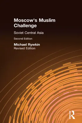 Rywkin |  Moscow's Muslim Challenge | Buch |  Sack Fachmedien