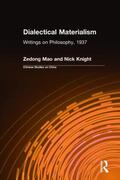 Mao / Knight |  Dialectical Materialism: Writings on Philosophy, 1937 | Buch |  Sack Fachmedien