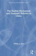 Byrd |  The Market Mechanism and Economic Reforms in China | Buch |  Sack Fachmedien